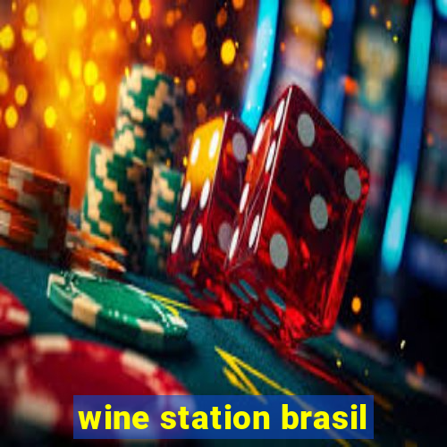 wine station brasil